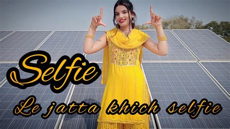 punjabi girl selfie|le jatta khich selfie.